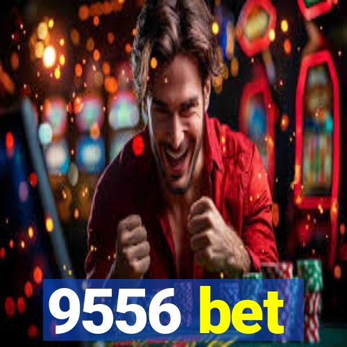 9556 bet